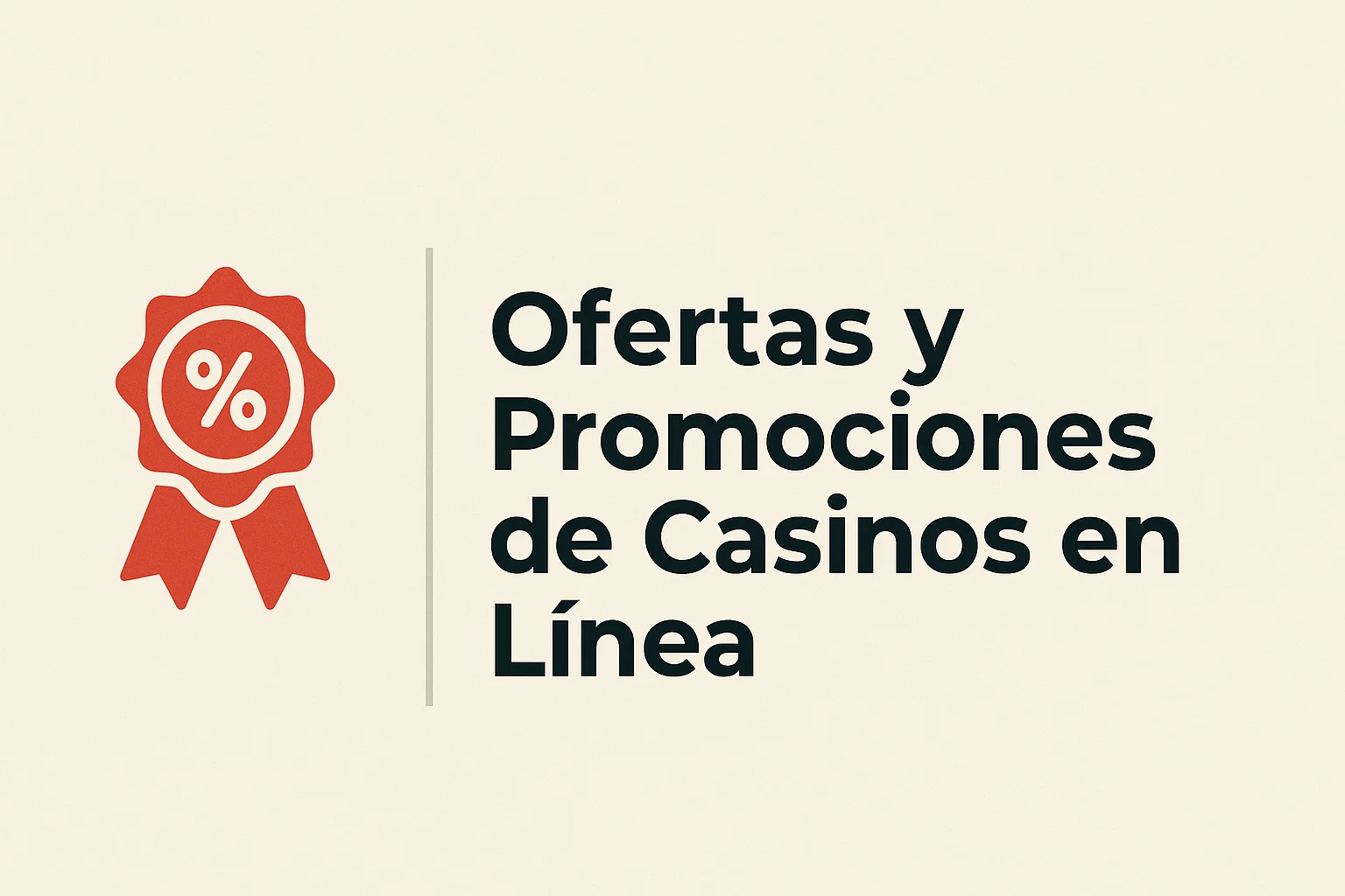 Ofertas y Promociones de Casinos en Línea